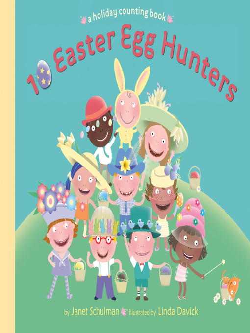 Title details for 10 Easter Egg Hunters by Janet Schulman - Wait list